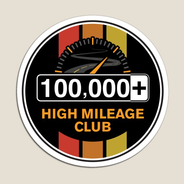 The High Mileage Club - 100,000+ Miles (C Version) Magnet