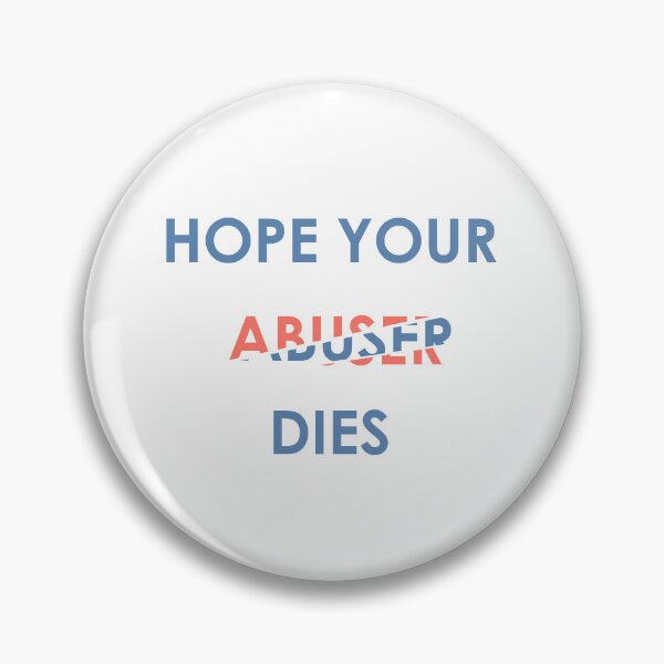 Item preview, I Hope your abuser dies tshirt designed and sold by Rida Faiz.