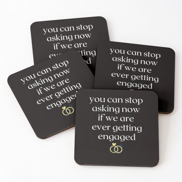 Item preview, Funny You Can Stop Asking Now If We Are Ever Getting Engaged designed and sold by MagicSD Designs.