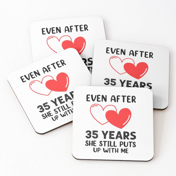 Item preview, Even after 35 Years she still puts up with me designed and sold by Life Shop.