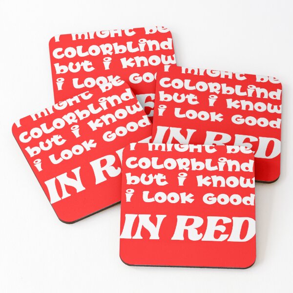 Item preview, I Might Be Colorblind But I Know I Look Good In Red designed and sold by Quotes ⭐⭐⭐⭐⭐.