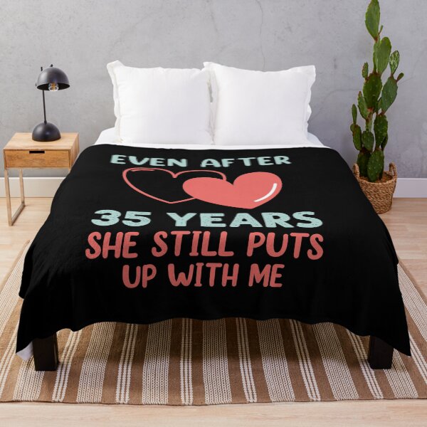 Item preview, Even after 35 Years she still puts up with me designed and sold by Life Shop.