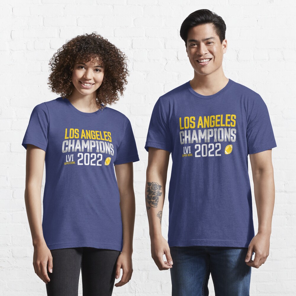 2022 Super Bowl LVI Champions Los Angeles Football Go LA Rams Unisex T-Shirt