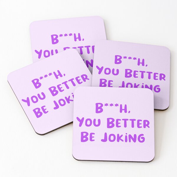 Item preview, You Better Be Joking designed and sold by Avani01.