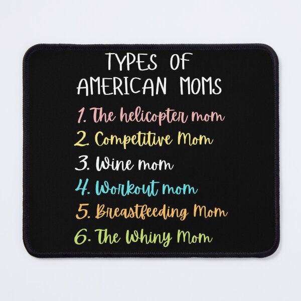 Item preview, funny types of american moms and great gift for mother's day designed and sold by salahnewdesign.
