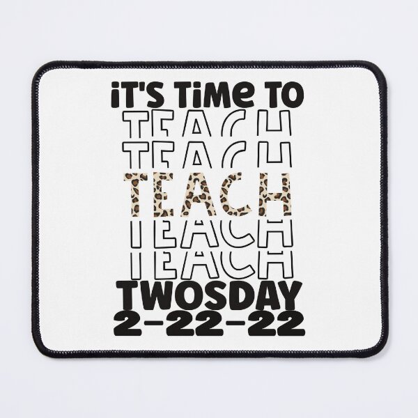 Item preview, Cute Twosday 2-22-22 It's Time To Teach Funny Teacher designed and sold by SharpThreadZ.