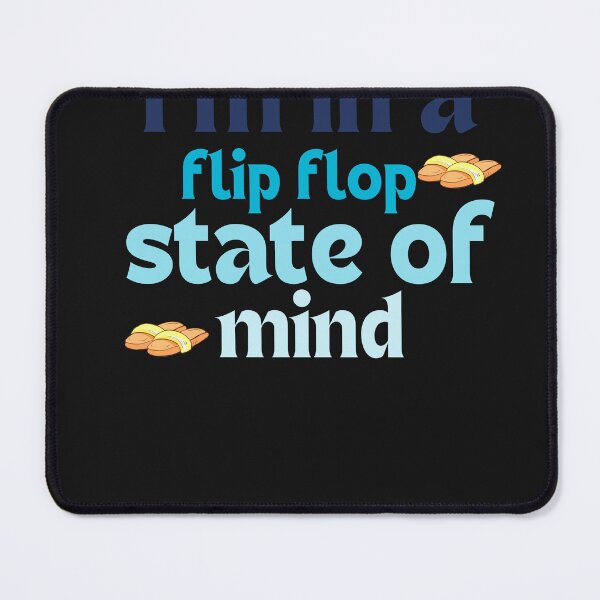 Item preview, im in a flip flop state of mind,i in a flip flop state of mind meaning designed and sold by PrixSympa.