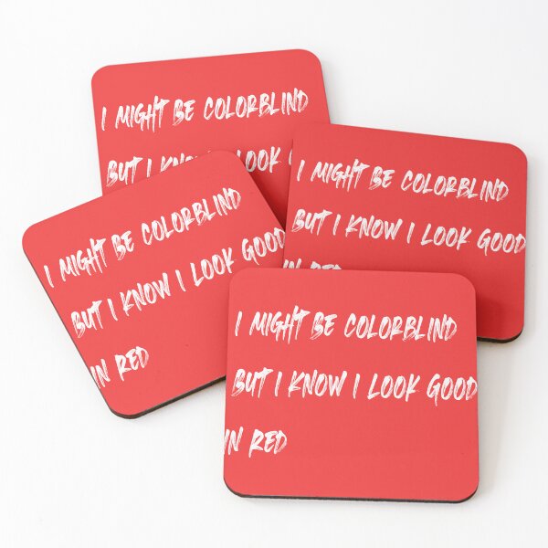 Item preview,  I Might Be Colorblind But I Know I Look Good In Red designed and sold by Quotes ⭐⭐⭐⭐⭐.