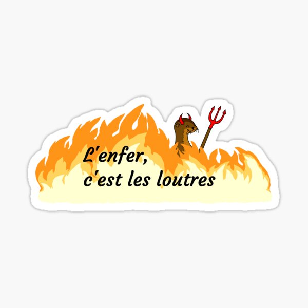 L'enfer, c'est les loutres (black) Sticker