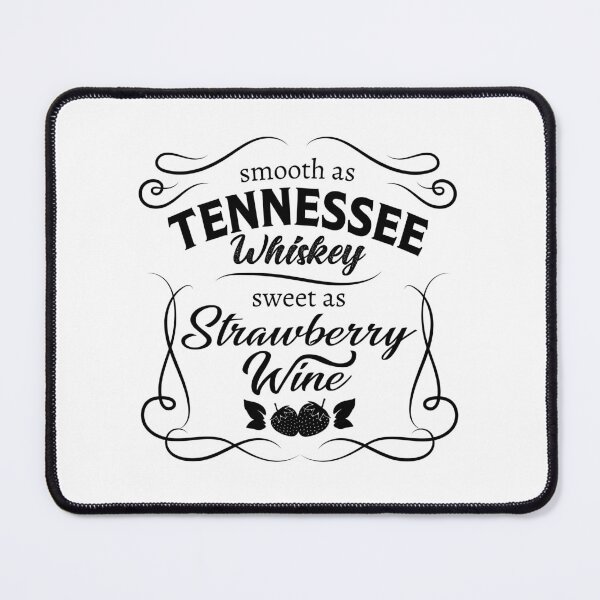Item preview, Smooth as Tennessee Whiskey Sweet as Strawberry Wine designed and sold by AmazingArtMandi.