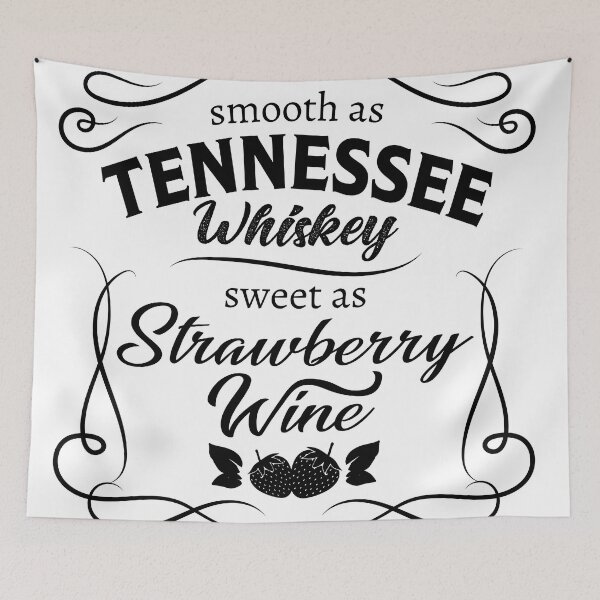 Item preview, Smooth as Tennessee Whiskey Sweet as Strawberry Wine designed and sold by AmazingArtMandi.