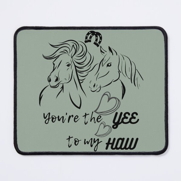 Item preview, You are The YEE To My HAW Horse designed and sold by BronikowskiART.