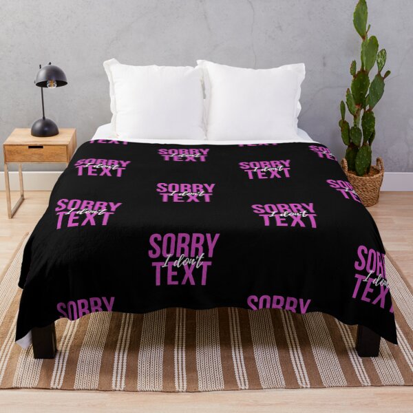 Item preview, Sorry I Don't Text designed and sold by westenfield.