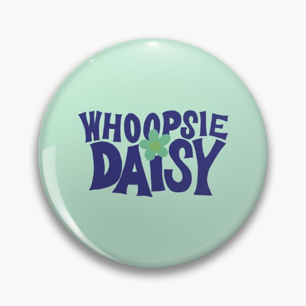 Item preview, whoopsie daisy! designed and sold by Edi Welshons.