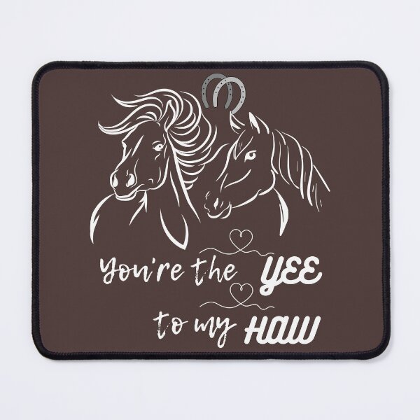 Item preview, You are The YEE To My HAW Horse designed and sold by BronikowskiART.