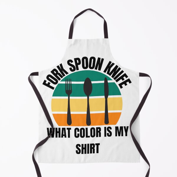 Item preview, Fork Spoon Knife What Color Is My Shirt designed and sold by JUSTDOIT ⭐⭐⭐⭐⭐.