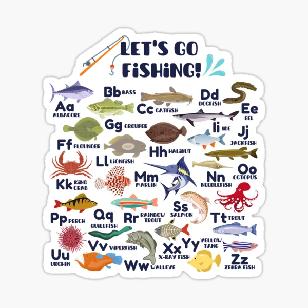 Let's Go Fishing Fish Alphabet, Fish A-Z, Fishing ABC, Outdoorsman Fishing  Alphabet, Fishing Lover Sticker for Sale by BeckySageLife