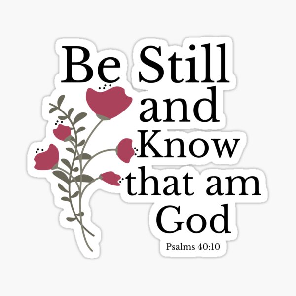 Item preview, Be Still and Know that am God designed and sold by KBMeyer.