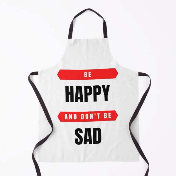 Item preview, Be Happy And Don't Be Sad designed and sold by Diverseideas.