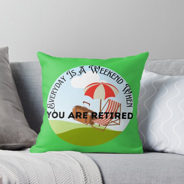 Item preview, Everyday Is A Weekend When You Are Retired designed and sold by salasiya.