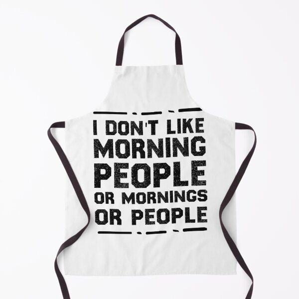 Item preview, I Don't Like Morning People Or Mornings Or People Funny Morning Quotes designed and sold by BestComicss.