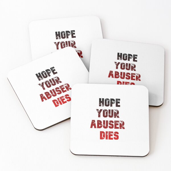 Item preview, Hope Your Abuser Dies designed and sold by Rulaly.