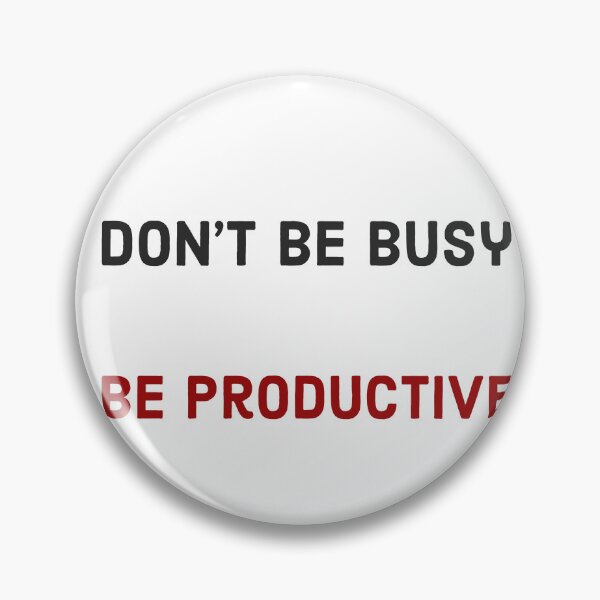 Item preview, Don't be busy be productive designed and sold by Inspirationmotivation.