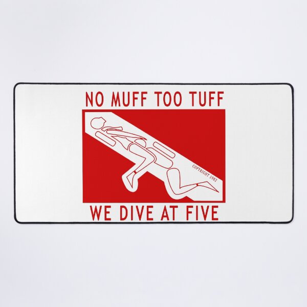 Item preview, No Muff Too Tuff we Dive at Five funny scuba diving gift idea  designed and sold by Live  Today.