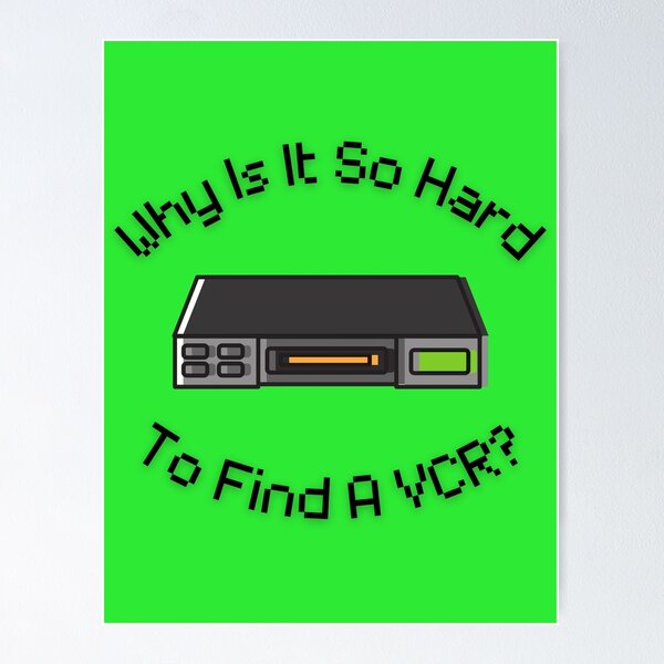 Item preview, Why Is It So Hard To Find A VCR? Retro Design green version designed and sold by Cora Gregory.