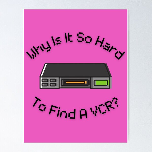 Item preview, Why Is It So Hard To Find A VCR? Retro Design pink version designed and sold by Cora Gregory.