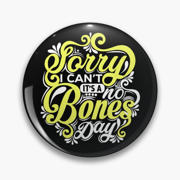 Item preview, Sorry I can't it's a no bones day designed and sold by pnkpopcorn.