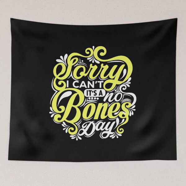 Item preview, Sorry I can't it's a no bones day designed and sold by pnkpopcorn.