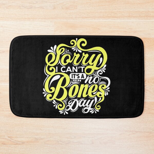 Item preview, Sorry I can't it's a no bones day designed and sold by pnkpopcorn.