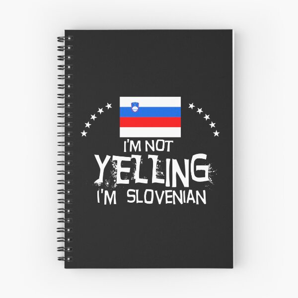 Item preview, I'm not yelling I'm Slovenian    -  Flag of Slovenia designed and sold by obedtheartist.