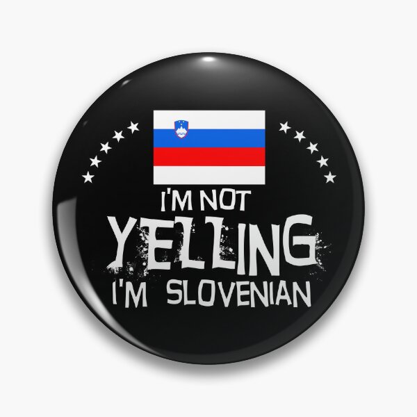Item preview, Flag of Slovenia -  I'm not yelling I'm Slovenian     designed and sold by obedtheartist.
