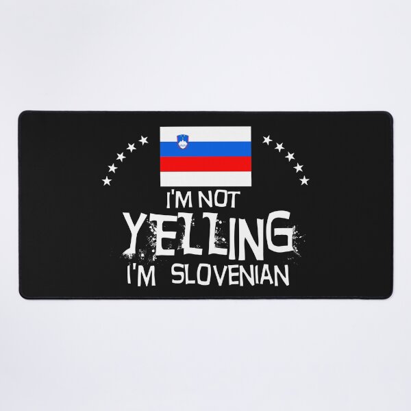 Item preview, Flag of Slovenia - I'm not yelling I'm Slovenian designed and sold by obedtheartist.