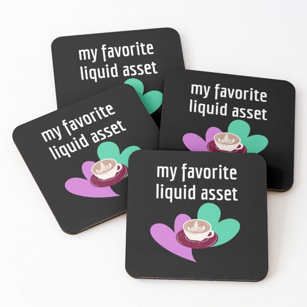 Item preview, My Favorite Liquid Asset - Coffee Lover designed and sold by NotablyDesigned.