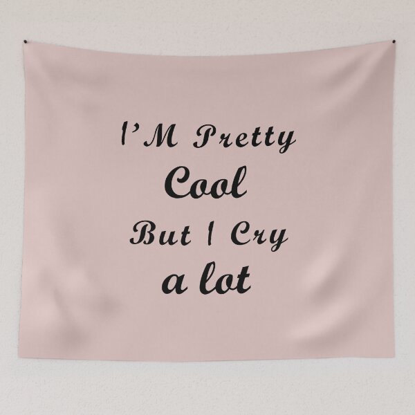 Item preview, i'm pretty cool but i cry a lot designed and sold by EasilyShop.