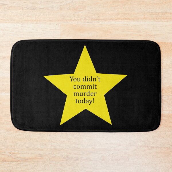Item preview, "You didn't commit murder today!" golden star (black) designed and sold by Fangirlsleep.