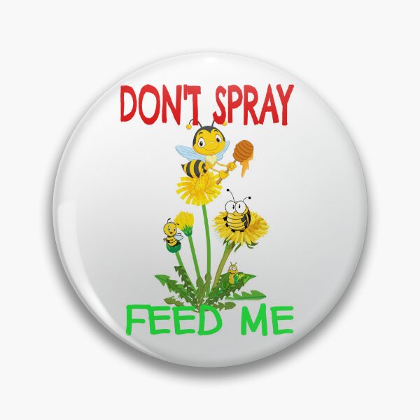Item preview, Saves Our Bees & Butterflies DON'T Spray Leave The Weeds designed and sold by walkingrock.