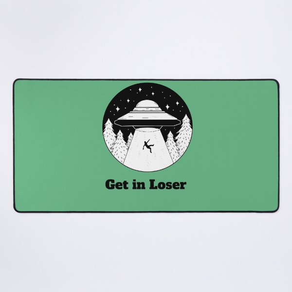 Item preview, Get in Loser Alien designed and sold by Regan Crowley.
