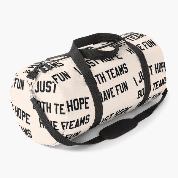 Item preview, I Just Hope Both Teams Have Fun designed and sold by HighCiti.