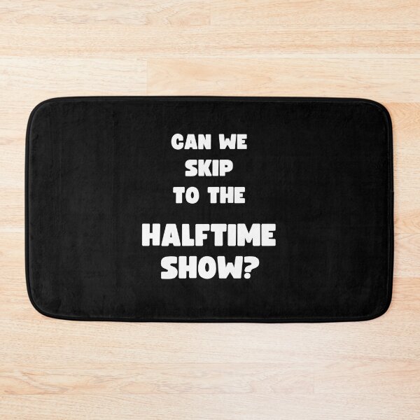Item preview, CAN WE SKIP TO THE GOOD PART? (HALFTIME SHOW) designed and sold by appareltolove.