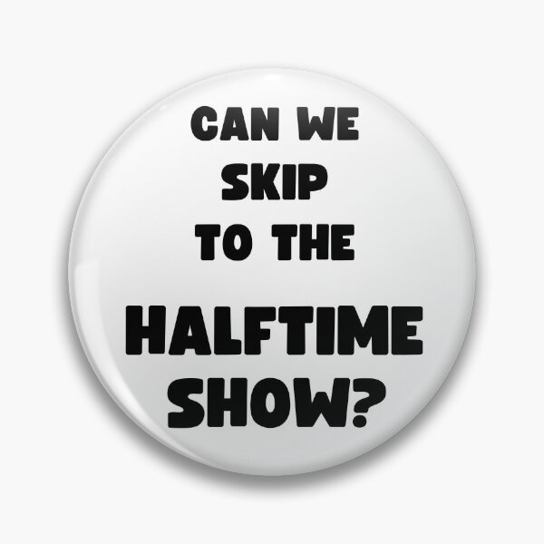 Item preview, CAN WE SKIP TO THE GOOD PART? (HALFTIME SHOW) designed and sold by appareltolove.