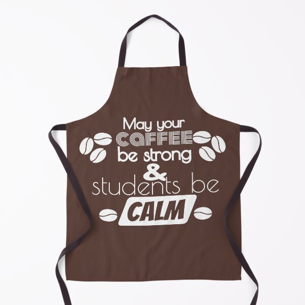 Item preview, May Your Coffee Be Strong And Your Students Be Calm designed and sold by ⭐ Tee Shirt 89 ⭐.