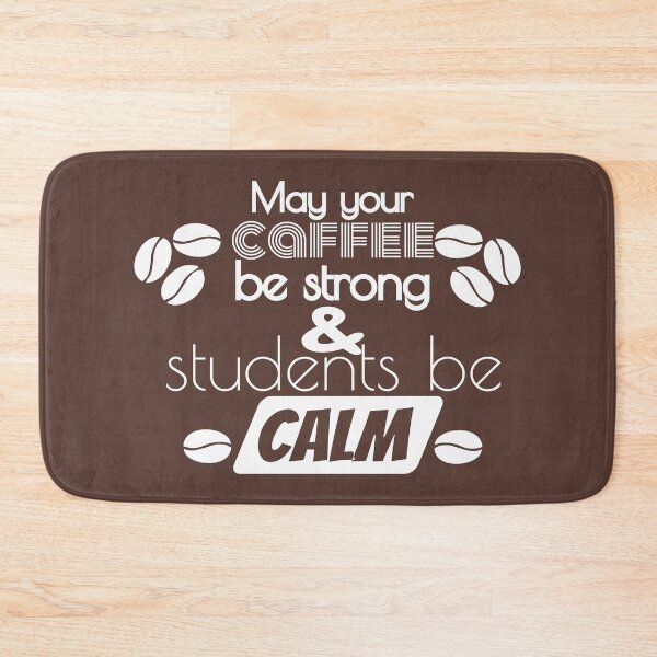 Item preview, May Your Coffee Be Strong And Your Students Be Calm designed and sold by ⭐ Tee Shirt 89 ⭐.