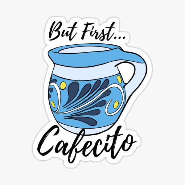 But First Cafecito Spanglish Coffee Humor Sticker