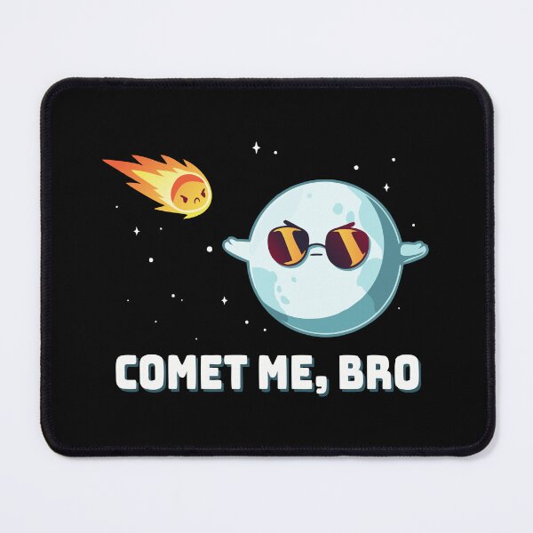 Item preview, Comet me Bro designed and sold by NandoOgliari.