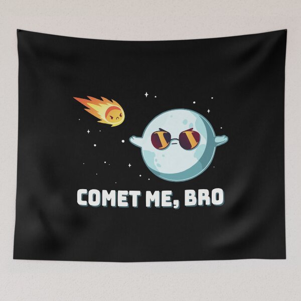 Item preview, Comet me Bro designed and sold by NandoOgliari.