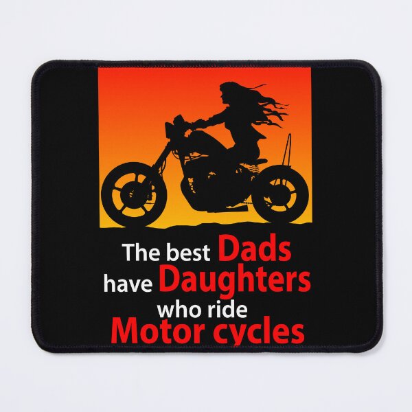 Item preview, The best dads have daughters who ride motor cycles designed and sold by Concept-Hub.